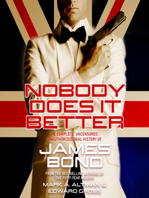 Title details for Nobody Does it Better by Edward Gross - Wait list